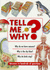 Tell Me Why? : Answers to Hundreds of Questions