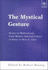 The Mystical Gesture: Essays on Medieval and Early Modern Spiritual Culture in Honor of Mary E. Giles