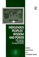 Indigenous Peoples' Wisdom and Power: Affirming Our Knowledge Through Narratives (Vitality of Indigenous Religions)