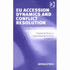 Eu Accession Dynamics and Conflict Resolution: Catalysing Peace Or Consolidating Partition in Cyprus?