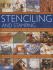 The Complete Practical Guide to Stencilling and Stamping: 165 Inspirational and Stylish Projects With Easy-to-Follow Instructions and Illustrated With...Step-By-Step Photographs and Templates