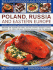 The Illustrated Food and Cooking of Poland, Russia and Eastern Europe: Discover the Cuisines of Russia, Poland, the Ukraine, Germany, Austria, ...Republic, Romania, Bulgaria and the Balkans