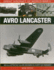 Great Aircraft of World War II: Avro Lancaster: an Illustrated Guide Shown in Over 100 Images