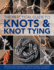 Knots and Knot Tying, the Practical Guide to Over 200 Tying Techniques, Comprehensively Illustrated in 1200 Stepbystep Photographs
