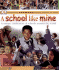 A School Like Mine: a Unique Celebration of Schools Around the World