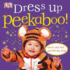 Peekaboo Dress Up (Touch-and-Feel Action Flap Book)