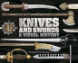 Knives & Swords, a Visual History
