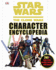 Star Wars: the Clone Wars Character Encyclopedia: 200-Plus Jedi, Sith, Droids, Aliens, and More!