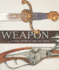 Weapon: a Visual History of Arms and Armor
