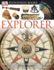 Dk Eyewitness Books: Explorer: Discover the Story of Exploration From Early Expeditions to High-Tech Trips Into [With Cdrom and Poster]