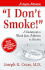 I Don't Smoke! : a Guidebook to Break Your Addiction to Nicotine
