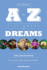 The Complete a to Z Dictionary of Dreams: Be Your Own Dream Expert