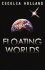 Floating Worlds [Paperback] [Jun 15, 2005] Holland, Cecelia