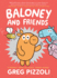 Baloney and Friends (Baloney & Friends, 1)