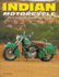 Indian Motorcycle: Restoration Guide 1932-53 (Authentic Restoration Guides)