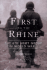 First to the Rhine: the 6th Army Group in World War II