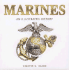 Marines: an Illustrated History: the U.S. Marine Corps From 1775 to the 21st Century