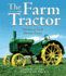 The Farm Tractor: 100 Years of North American Tractors