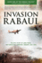 Invasion Rebaul: the Epic Story of Lark Force, the Forgotten Garrison January-July 1942 (the Rabaul Trilogy Book 1).