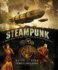 Steampunk: an Illustrated History of Fantastical Fiction, Fanciful Film and Other Victorian Visions