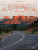 Backroads of Arizona-Second Edition: Along the Byways to Breathtaking Landscapes and Quirky Small Towns