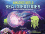 Amazing World Sea Creatures: Encounter 20 Amazing Light-Up Animals--Includes 13 Glow-in-the-Dark Stickers!
