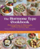 The Hormone Type Cookbook: Nourishing Recipes for Balancing the 7 Different Hormone Types-Recipes for Healthy Cycles, Pms, Pcos, Fertility, and Menopause