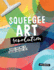 Squeegee Art Revolution Format: Paperback