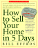 How to Sell Your Home in 5 Days: Second Edition