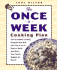 The Once-a-Week Cooking Plan: the Incredible Cooking Program That Will Save You 10 to 20 Hours a Week (and Have Your Family Begging for More! )