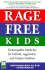 Rage-Free Kids: Homeopathic Medicine for Defiant, Aggressive, and Violent Children