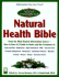 The Natural Health Bible: From the Most Trusted Source in Health Information, Here is Your a-Z Guide to Over 200 Herbs, Vitamins, and Supplement