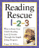 Reading Rescue 1-2-3: Raise Your Child's Reading Level 2 Grades With This Easy 3-Step Program