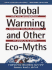 Global Warming and Other Eco Myths: How the Environmental Movement Uses False Science to Scare Us to Death