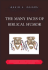 The Many Faces of Biblical Humor: a Compendium of the Most Delightful, Romantic, Humorous, Ironic, Sarcastic, Or Pathetically Funny Stories in Scripture