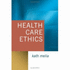 Health Care Ethics: Lessons From Intensive Care (Ethics in Practice)