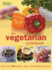 The Vegetarian Cookbook: the Complete Guide to Vegetarian Food and Cooking