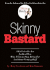 Skinny Bastard