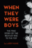 When They Were Boys: The True Story of the Beatles' Rise to the Top