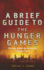 A Brief Guide to the Hunger Games