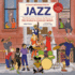 A Child's Introduction to Jazz: the Musicians, Culture, and Roots of the World's Coolest Music (a Child's Introduction Series)