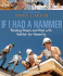 If I Had a Hammer: Building Homes and Hope With Habitat for Humanity