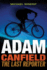 Adam Canfield: the Last Reporter