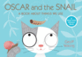 Oscar and the Snail: A Book about Things That We Use