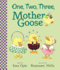 One, Two, Three, Mother Goose (My Very First Mother Goose)
