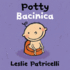 Potty/Bacinica (Leslie Patricelli Board Books); 9780763687779; 0763687774