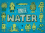 Under Water, Under Earth