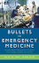 Bullets in Emergency Medicine: Review and Reminders in Pursuit of Evidence-Based Decisions