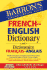 Barron's French-English Dictionary (Barron's Foreign Language Guides) (English and French Edition)