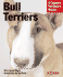 Bull Terriers (Complete Pet Owner's Manual)